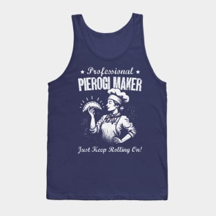 Professional Pierogi Maker Tank Top